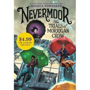Nevermoor: The Trials of Morrigan Crow -- Jessica Townsend